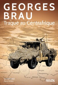 Traque en Centrafrique - suspense, docu-fiction