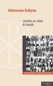 Ascètes au milieu du monde