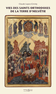 Vie des saints orthodoxes de la terre d'Helvetie