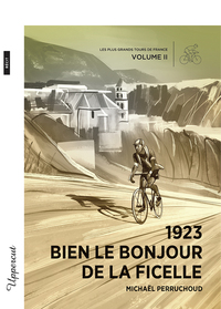 1923  BIEN LE BONJOUR DE LA FICELLE - LES PLUS GRANDS TOURS DE FRANCE  VOLUME II