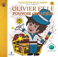 Olivier et le pouvoir créateur Tome 5