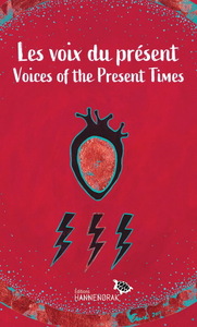 LES VOIX DU PRESENT / VOICES OF THE PRESENT TIMES