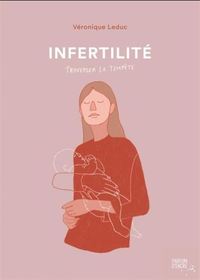 INFERTILITE. TRAVERSER LA TEMPETE
