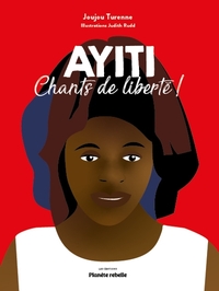 AYITI. CHANTS DE LIBERTE !
