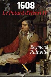 1608. LE POTARD D'HENRI IV