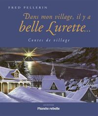 DANS MON VILLAGE, IL Y A UNE BELLE LUURETTE... 2E ED.