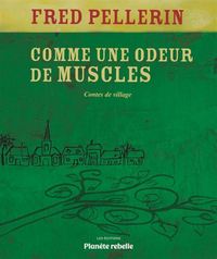 COMME UNE ODEUR DE MUSCLES 2E ED.