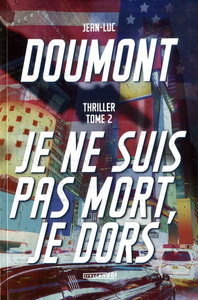 Je ne suis pas mort, je dors - thriller