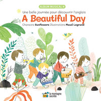 A BEAUTIFUL DAY - UNE BELLE JOURNEE POUR DECOUVRIR L'ANGLAIS