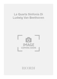 LA QUARTA SINFONIA DI LUDWIG VAN BEETHOVEN
