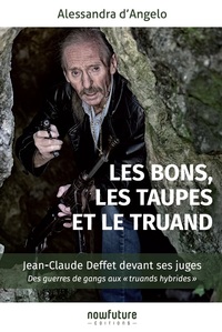 Les bons, les taupes et le truand