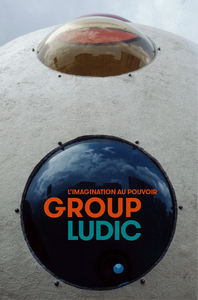 GROUP LUDIC - L'IMAGINATION AU POUVOIR