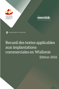 Recueil des textes applicables aux implantations commerciales en Wallonie