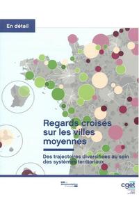 Regards croisés sur les villes moyennes - Des trajectoires diversifiees