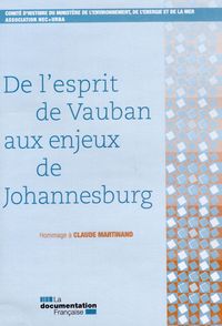 De l'esprit de Vauban aux enjeux de Johannesburg - Hommage à Claude Martinand