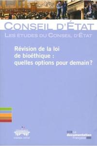 Révision de la loi de bioéthique : Quelles options pour demain ?