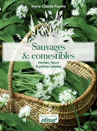 SAUVAGES ET COMESTIBLES - HERBES, FLEURS & PETITES SALADES...