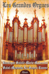 Le grand-orgue français de Jean-Esprit Isnard - basilique Sainte-Marie-Madeleine, Saint-Maximin-la-Sainte-Baume, 1772-1774