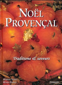 Noël provencal - traditions & saveurs