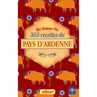 365 recettes du pays d'Ardenne