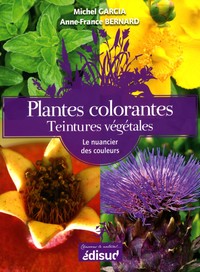 Plantes colorantes, teintures végétales - le nuancier des couleurs