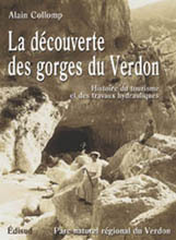 La découverte des gorges du Verdon - histoire du tourisme et des travaux hydrauliques