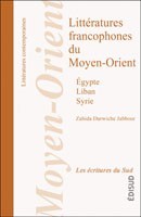 Littératures francophones du Moyen-Orient - Égypte, Liban, Syrie