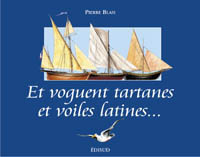 Et voguent tartanes et voiles latines