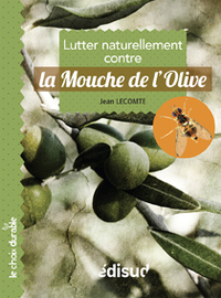 LUTTER NATURELLEMENT CONTRE LA MOUCHE DE L'OLIVE