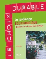 LE JARDINAGE ECONOLOGIQUE - QUAND ECONOMIE RIME AVEC ECOLOGIE