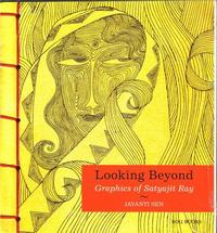 LOOKING BEYOND - GRAPHICS OF SATYAJIT RAY /ANGLAIS