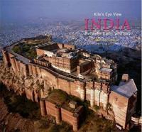 Kite's Eye View - India Between Earth and Sky /anglais