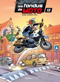 Les Fondus de moto - tome 13 - top humour