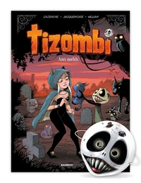 TIZOMBI - TOME 03 + MASQUE - EDITION LIMITEE - AMIS MORTELS