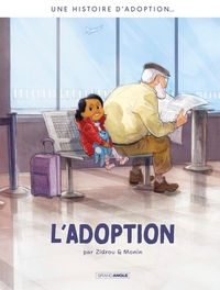 Une histoire d'adoption - L'adoption - Intégrale