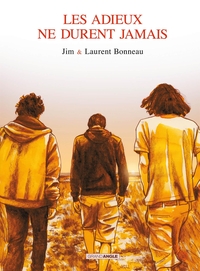 Les Adieux ne durent jamais - histoire complète