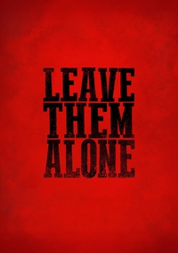 LEAVE THEM ALONE - T01 - LEAVE THEM ALONE - HISTOIRE COMPLETE