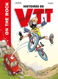 On the rock : histoire de VTT - tome 01 - nouvelle édition