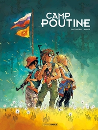 CAMP POUTINE - T01 - CAMP POUTINE - VOL. 01/2 - PRIX DECOUVERTE - EDITION LIMITEE