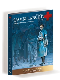 L' Ambulance 13 - 1917 les américains dans la boue - écrin - prix découverte