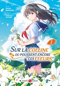 Sur la colline où poussent encore ces fleurs... - vol. 01