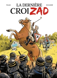 La Dernière CroiZAD - histoire complète