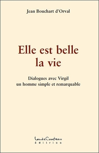 ELLE EST BELLE LA VIE - DIALOGUES AVEC VIRGIL