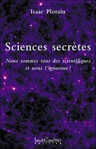 Sciences secrètes Tome 1