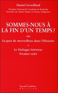 Sommes-nous à la fin d'un temps ?