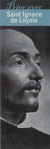 Signet Prier avec Saint Ignace de Loyola - Lot de 10 - Prier avec quelques grands témoins