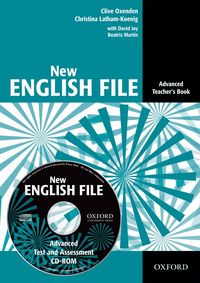 NEW ENGLISH FILE ADVANCED: TEACHER'S BOOK WITH TEST AND ASSESSMENT CD-ROM