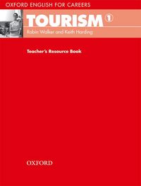 Oxford English for Careers: Tourism 1 Teacher's Resource Book