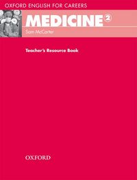 Oxford English for Careers: Medicine 2 Teacher's Resource Book