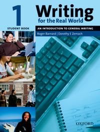 WRITING FOR THE REAL WORLD 1: STUDENT'S BOOK